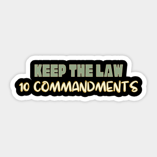 10 COMMANDMENTS/KEEP THE LAW Sticker